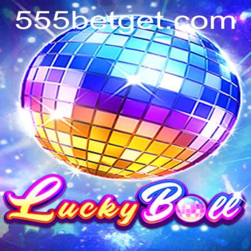 Discover the Thrill of LuckyBall: A Comprehensive Guide to the Exciting World of 555bet